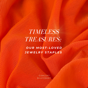 Timeless Treasures: Our Most-Loved Jewelry Staples